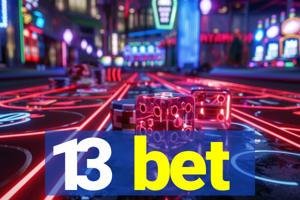 13 bet